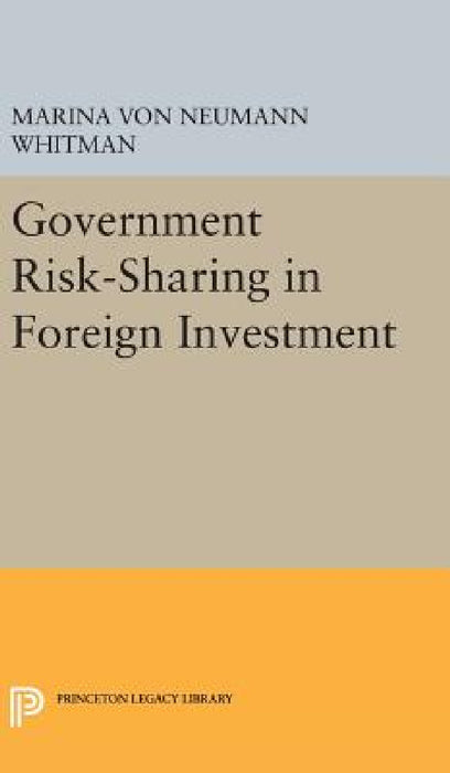 Government Risk-Sharing in Foreign Investment by Marina Von Neumann Whitman