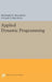 Applied Dynamic Programming by Richard E. Bellman, Stuart E. Dreyfus