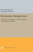 Economic Integration by Rolf Sannwald, Jacques Stohler
