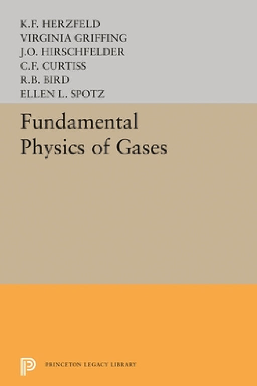 Fundamental Physics of Gases by V. Griffing, Karl Ferdinand Herzfeld