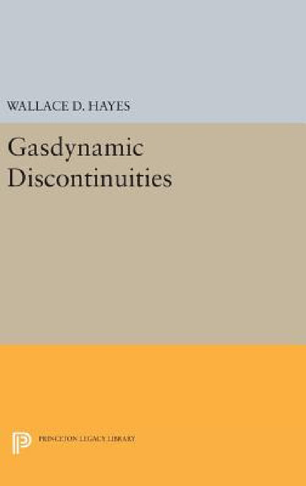 Gasdynamic Discontinuities by Wallace Dean Hayes
