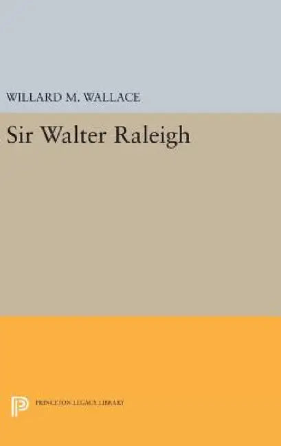 Sir Walter Raleigh by Willard Mosher Wallace