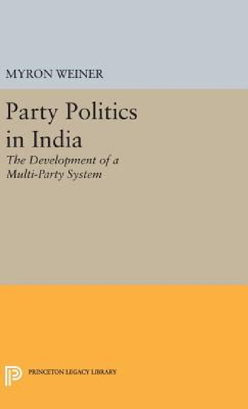 Party Politics in India by Myron Weiner