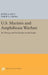 U.S. Marines and Amphibious Warfare by Jeter A. Isely, Philip A. Crowl