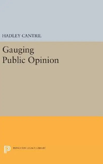 Gauging Public Opinion by Hadley Cantril