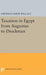 Taxation in Egypt from Augustus to Diocletian by Sherman Leroy Wallace