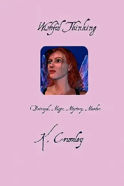 Wishful Thinking by K. Crumley