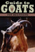 A Guide to Goats for Beginners by Ashleigh Correll