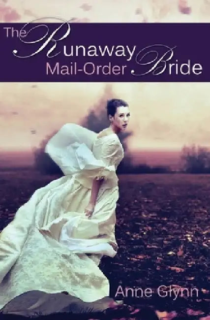 The Runaway Mail-Order Bride by Anne Glynn