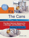 It's Not the Cans: The Best Nutrient Balance for a Stronger and Healthier You by Bryant Lusk