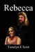 Rebecca by Tamalyn E. Scott