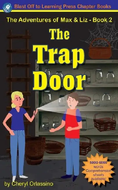The Trap Door - The Adventures of Max & Liz - Book 2 by Cheryl Orlassino