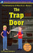 The Trap Door - The Adventures of Max & Liz - Book 2 by Cheryl Orlassino