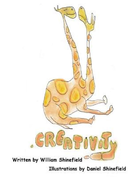 Creativity by William Shinefield, Daniel Shinefield