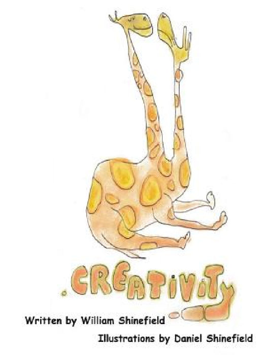 Creativity by William Shinefield, Daniel Shinefield