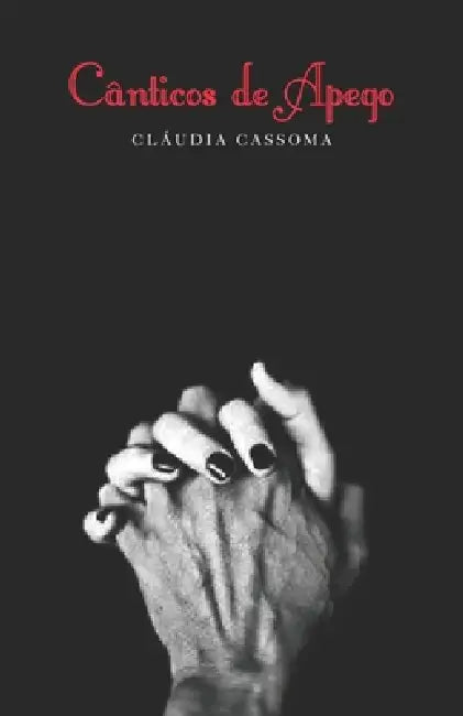Cânticos de Apego by Cláudia Cassoma