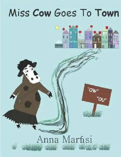 Miss Cow Goes To Town by Pamela Marfisi
