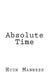 Absolute Time by Hugh Manness