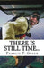 There Is Still TIME... by Francis T. Green