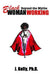 Black Woman Working: Beyond the Myths by J. Kelly Ph. D.