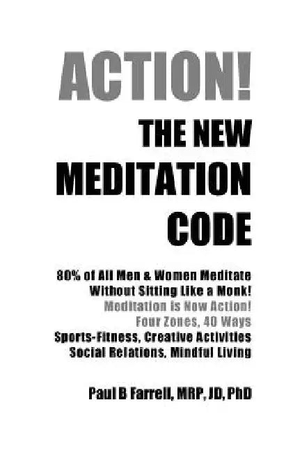 The New Meditation Code by Paul B. Farrell