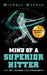Mind of a Superior Hitter: The Art, Science and Philosophy by Michael McCree