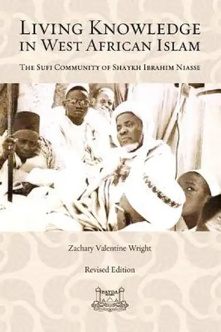 Living Knowledge in West African Islam by Zachary Wright