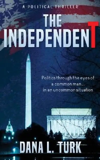 The IndependenT by Dana L. Turk