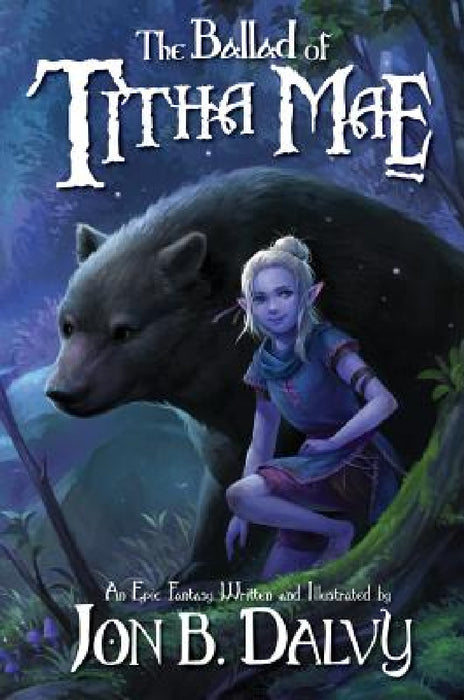 The Ballad of Titha Mae by Jon B. Dalvy, Jon B. Dalvy