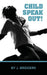 Child Speak Out! by Josephine J. Bridgers, Jamey L. Wilkins