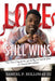 Love Still Wins: The True Story of how you really can recover from an abusive relationship by III Holloway Samuel P.