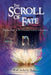 The Scroll of Fate by Kacinderly Baker