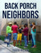 Backporch Neighbors by Tanya Hilson