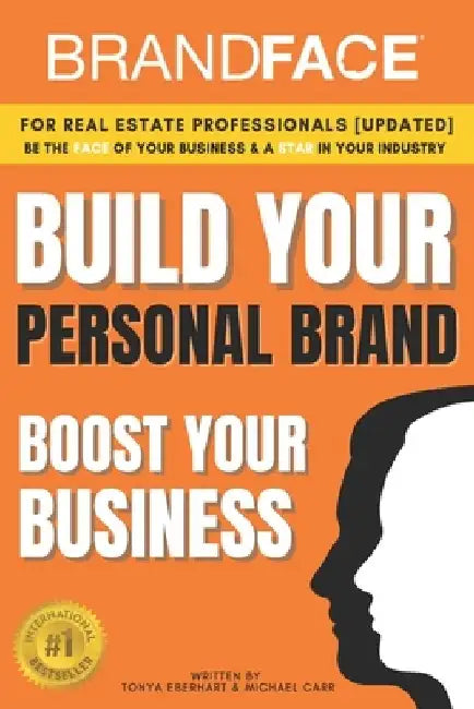 BrandFace for Real Estate Professionals UPDATED: Be the Face of Your Business & a Star in Your Industry by Michael Carr