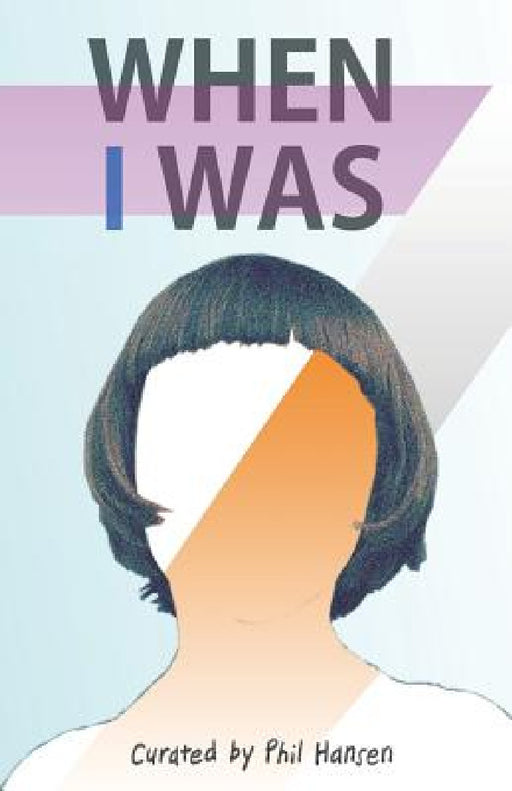 When I was 7...: Hundreds of memories from when people were 7 years old. by Phil Hansen