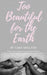 Too Beautiful for the Earth by Cara L. Shelton, Kevin L. Shelton, Jerrica DuBois