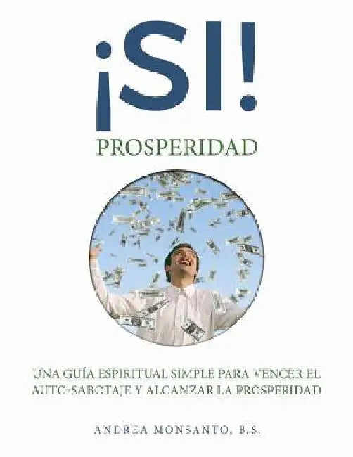 Si!: Prosperidad by Monsanto, Andrea