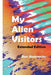 My Alien Visitors ...Extended Edition by Stan Shabronsky