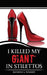 I Killed My Giant in Stilettos by Katavah L. Walker