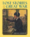 Lost Stories of the Great War by Rosalie Lauerman