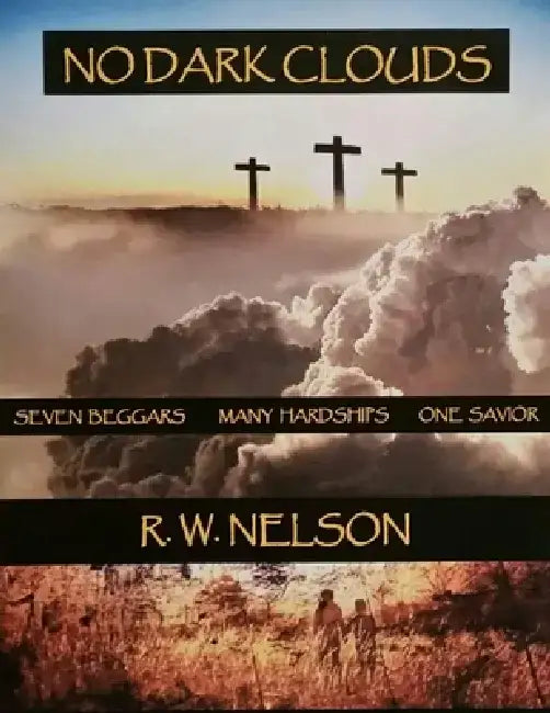 No Dark Clouds by R. W. Nelson