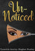 The Un-Noticed by Tyeashia Neeley