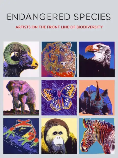 Endangered Species: Artists on the Front Line of Biodiversity by Barbara C. Matilsky