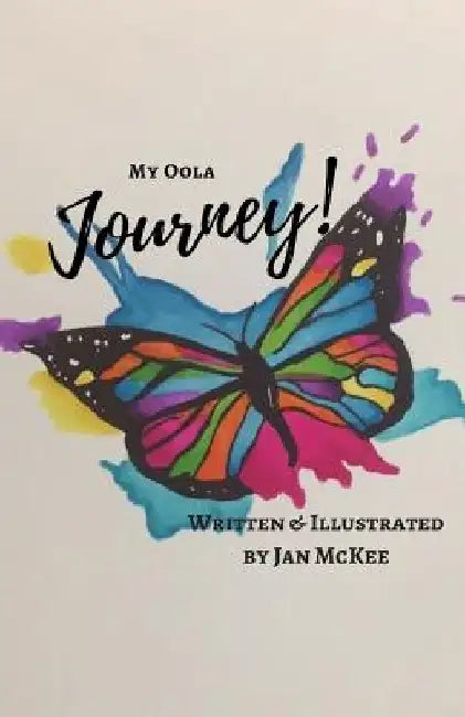 My Oola Journey by Jan McKee