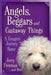Angels, Beggars and Castaway Things: A Forager's Journey Home by Jerry Freeman