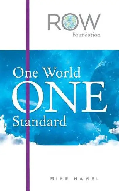 One World One Standard: The ROW Foundation by Mike Hamel