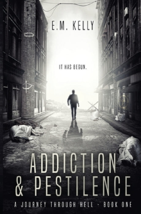 Addiction & Pestilence by E. M. Kelly, Rich Heebner, Aero Gallerie