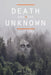 Death and the Unknown by Krist Loka