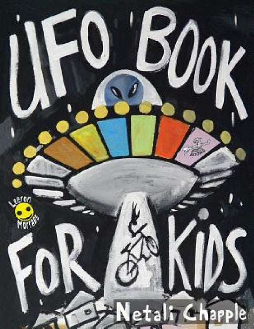 UFO Book For Kids by Netali Chapple, Leeron Morraes, Tahlonna Grant