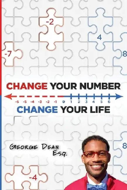 Change your Number, Change your Life by George Dean Esq